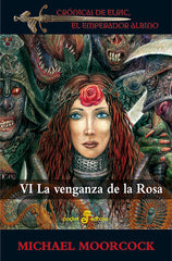 CRONICAS DE ELRIC Nº IV LA VENGANZA DE LA ROSA | Moorcock,michael | 9788435019859 (Edhasa)