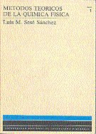 METODOS TEORICOS DE LA QUIMICA FISICA TOMO I - 9788436225440