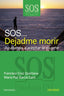 SOS DEJADME MORIR | AA,VV | PIRAMIDE | 9788436820928
