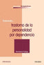 TRATANDO TRASTORNO DE LA PERSONALIDAD POR DEPENDENCIA | POSTIGO,MONTSERRAT | PIRAMIDE | 9788436822632