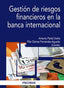 GESTION DE RIESGOS FINANCIEROS EN LA BANCA INTERNACIONAL | PARTAL UREÑA,ANTONIO | PIRAMIDE | 9788436824667
