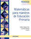 Matemáticas para Maestros de Educación Primaria (Piramide) - 9788436825657
