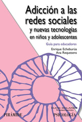 ADICCION A LAS REDES SOCIALES Y NUEVAS TECNOLOGIAS EN NIÑOS - 9788436826869