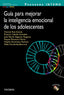 PROGRAMA INTEMO GUIA PARA MEJORAR LA INTELIGENCIA EMOCIONAL | RUIZ ARANDA,DESIREE | PIRAMIDE | 9788436828658