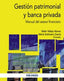 GESTION PATRIMONIAL Y BANCA PRIVADA - 9788436829426