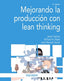 Mejorando la Producción con Lean Thinking (Piramide) - 9788436832822