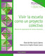 Vivir la Escuela Como un Proyecto Colectivo (Piramide) - 9788436836851