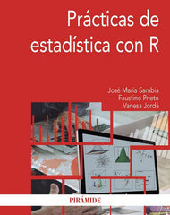 PRACTICAS DE ESTADISTICA CON R | SARABIA ALEGRIA, JOSE MARIA/PRIETO MENDO | PIRAMIDE | 9788436838732