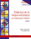 Didáctica de la Lengua Extranjera en Educación Infantil (Piramide) - 9788436840148