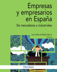 EMPRESAS Y EMPRESARIOS EN ESPAÑA | MATES BARCO, JUAN MANUEL | PIRAMIDE | 9788436841695