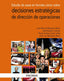 ESTUDIO DE CASOS EN FORMATO COMIC SOBRE DECISIONES ESTRATEGI - 9788436843330