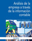 ANALISIS DE LA EMPRESA A TRAVES DE LA INFORMACION CONTABLE | SOMOZA LOPEZ, ANTONIO | PIRAMIDE | 9788436843378