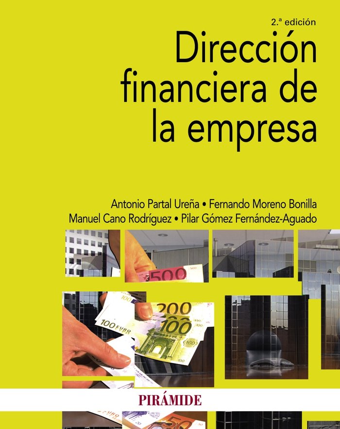 DIRECCION FINANCIERA DE LA EMPRESA | PARTAL UREÑA, ANTONIO/MORENO BONILLA, FE | PIRAMIDE | 9788436844269