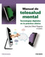 MANUAL DE TELESALUD MENTAL | MARTI NOGUERA, JUAN JOSE | PIRAMIDE | 9788436845761