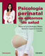 PSICOLOGIA PERINATAL EN ENTORNOS DE SALUD - 9788436846386