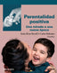 PARENTALIDAD POSITIVA | RIVAS BORRELL, SONIA/BELTRAMO, CARLOS | PIRAMIDE | 9788436846447