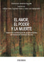 EL AMOR EL PODER Y LA MUERTE - 9788436848878