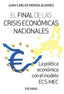 EL FINAL DE LAS CRISIS ECONOMICAS NACIONALES | MORAN ALVAREZ, JUAN CARLOS | PIRAMIDE | 9788436849462