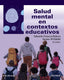 SALUD MENTAL EN CONTEXTOS EDUCATIVOS | FONSECA PEDRERO, EDUARDO/AL-HALABI, SUSA | PIRAMIDE | 9788436850369