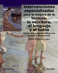 INTERVENCIONES ESPECIALIZADAS PARA LA MEJORA DE LA LECTURA, | PALAZON LOPEZ, JULIAN | PIRAMIDE | 9788436850673