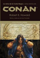 CONAN LA REINA DE LA COSTA NEGRA Y OTROS RELATOS | Howard,robert E, | 9788437630618 (Catedra)