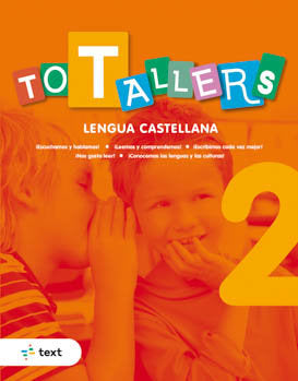 TOT TALLERS LENGUA CASTELLANA 2º de Primaria 22 | CANYELLES ROCA, ANNA | 9788441234734 (Agora Texto)