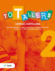 TOT TALLERS LENGUA CASTELLANA 2º de Primaria 22 | CANYELLES ROCA, ANNA | 9788441234734 (Agora Texto)