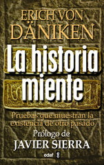 HISTORIA MIENTE,LA I Von Daniken,Erich I Edaf I 9788441421790