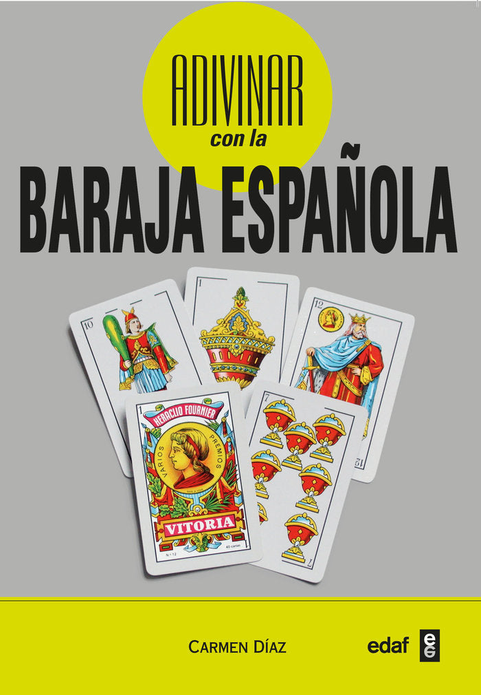 ADIVINAR CON LA BARAJA ESPAÑOLA I Diaz,Carmen I Edaf I 9788441428300