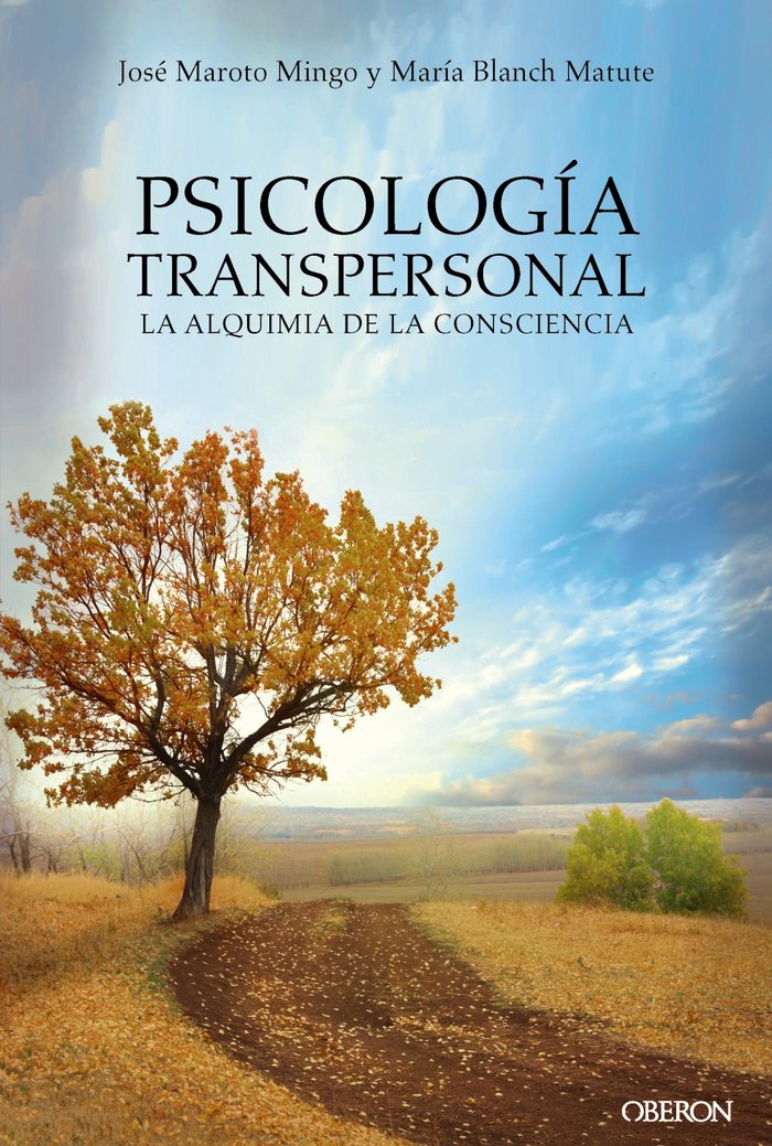PSICOLOGIA TRANSPERSONAL LA ALQUIMIA DE LA CONSCIENCIA I Maroto Mingo,Jose/Blanch Matute,Maria I Anaya Multimedia I 9788441539167