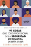 97 COSAS QUE TODO PROFESIONAL DE SEGURIDAD DE LA INFORMACION - 9788441545052