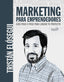MARKETING PARA EMPRENDEDORES GUIA PASO A PASO PARA LANZAR T | ELOSEGUI FIGUEROA, TRISTAN | ANAYA MULTIMEDIA | 9788441546202