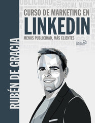 CURSO DE MARKETING EN LINKEDIN MENOS PUBLICIDAD MAS CLIENT - 9788441546356