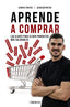 APRENDE A COMPRAR - 9788441550124