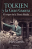TOLKIEN Y LA GRAN GUERRA | John Garth | 9788445006641 (Minotauro)