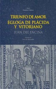 TRIUNFO DE AMOR. ÉGLOGA DE PLÁCIDA Y VITORIANO I Encina, Juan del I Ediciones Akal I 9788446005919