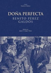 DOÑA PERFECTA I Pérez Galdós, Benito I Ediciones Akal I 9788446010548