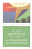 LA CONSAGRACIÓN DE LA PRIMAVERA I Carpentier, Alejo I Ediciones Akal I 9788446024521