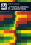 LA PRÁCTICA ARMÓNICA EN LA MÚSICA TONAL I Gauldin, Robert I Ediciones Akal I 9788446025160