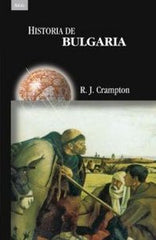 HISTORIA DE BULGARIA I Crampton, R. J. I Ediciones Akal I 9788446025665