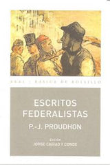 ESCRITOS FEDERALISTAS I Proudhon, P.-J. I Ediciones Akal I 9788446028260