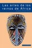 LAS ARTES DE LOS REINOS DE ÁFRICA I Blier, Suzanne P. I Ediciones Akal I 9788446029151
