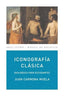 ICONOGRAFÍA CLÁSICA I Carmona Muela, Juan I Ediciones Akal I 9788446029397