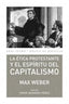 LA ÉTICA PROTESTANTE Y EL ESPÍRITU DEL CAPITALISMO I Weber, Max I Ediciones Akal I 9788446037156