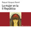 LA MUJER EN LA II REPÚBLICA I Vázquez Ramil, Raquel I Ediciones Akal I 9788446039532
