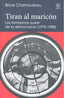 TIRAN AL MARICÓN. LOS FANTASMAS «QUEER» DE LA DEMOCRACIA (1970-1988) I Chamouleau - de Matha, Brice I Ediciones Akal I 9788446045038