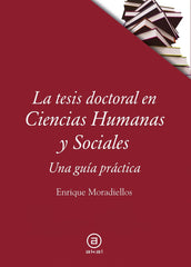 LA TESIS DOCTORAL EN CIENCIAS HUMANAS Y SOCIALES I Moradiellos García, Enrique I Ediciones Akal I 9788446045137