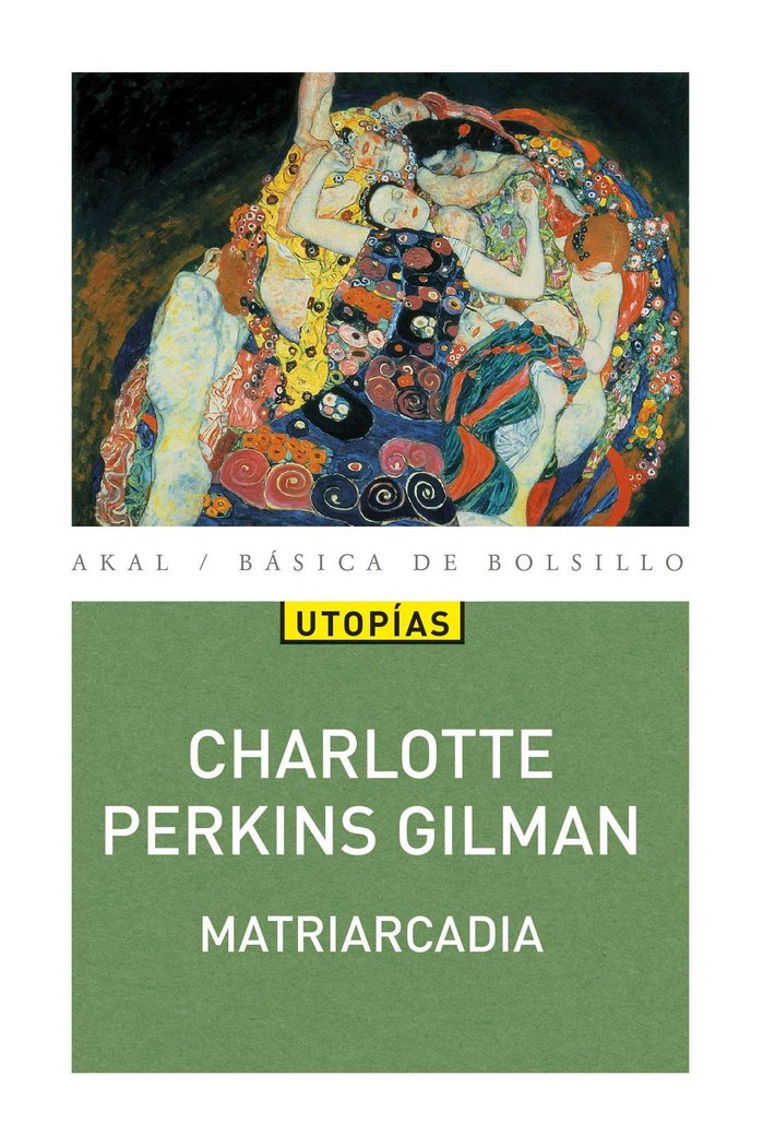 MATRIARCADIA I Perkins Gilman, Charlotte I Ediciones Akal I 9788446045335