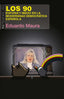 LOS 90 I Maura Zorita, Eduardo I Ediciones Akal I 9788446046295
