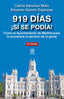 919 DÍAS ¡SÍ SE PODÍA! I Garzón Espinosa, Eduardo;Sánchez Mato, Carlos I Ediciones Akal I 9788446048299